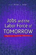 Cover: Jobs and the Labor Force of Tomorrow - University of Illinois Press