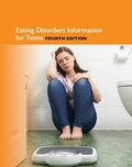 Cover: Eating Disorders Information for Teens, 4th - Omnigraphics