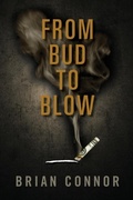 Cover: From Bud to Blow - Chicago Publishing