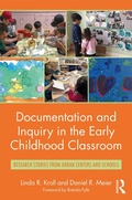 Cover: Documentation and Inquiry in the Early Childhood Classroom - Routledge