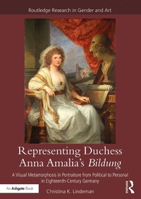 Abbildung von: Representing Duchess Anna Amalia's Bildung - Routledge