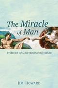 Cover: The Miracle of Man - Wipf and Stock Publishers