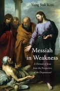 Cover: Messiah in Weakness - Wipf and Stock Publishers