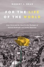 Cover: For the Life of the World - Wipf and Stock Publishers