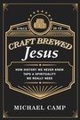 Cover: Craft Brewed Jesus - Wipf and Stock Publishers