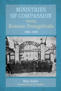 Cover: Ministries of Compassion among Russian Evangelicals, 1905-1929 - Wipf and Stock Publishers