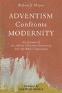 Cover: Adventism Confronts Modernity - Wipf and Stock Publishers