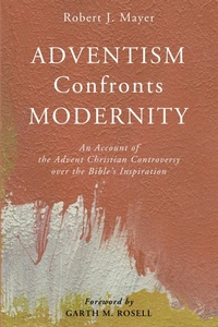Enlarge image Cover: Adventism Confronts Modernity - Wipf and Stock Publishers