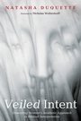 Cover: Veiled Intent - Wipf and Stock Publishers