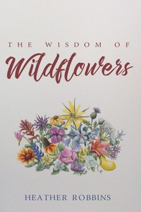Enlarge image Cover: The Wisdom of Wildflowers - Wipf and Stock Publishers