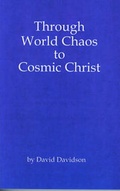 Cover: Through World Chaos to Cosmic Christ - Covenant Publishing Co Ltd