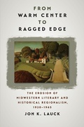 Cover: From Warm Center to Ragged Edge - University Of Iowa Press