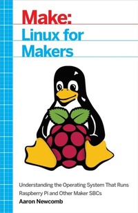 Enlarge image Cover: Linux for Makers - Make Community LLC