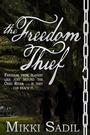 Cover: Freedom Thief - Bwl Publishing Inc.