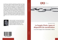 Abbildung von: La Supply Chain, types et dispositifs de coordination - Éditions universitaires européennes