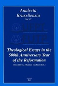 Cover: Theological Essays in the 500th Anniversary Year of the Reformation - Lit Verlag