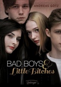 Cover: Bad Boys and Little Bitches 1 - Oetinger