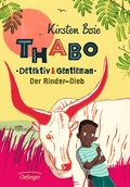 Cover: Thabo. Detektiv & Gentleman 3. Der Rinder-Dieb - Oetinger