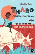 Cover: Thabo. Detektiv & Gentleman 1. Der Nashorn-Fall - Oetinger