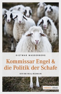 Abbildung von: Kommissar Engel & die Politik der Schafe - Emons Verlag