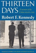 Cover: Thirteen Days A Memoir of the Cuban Missile Crisis - Ishi Press