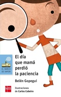 Cover: El dia que mama perdio la paciencia - Ediciones SM