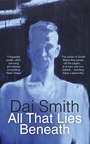 Cover: All that Lies Beneath - Parthian Books