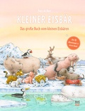 Cover: Kleiner Eisb&auml;r - Das gro&szlig;e Buch vom Kleinen Eisb&auml;ren - NordS&uuml;d Verlag