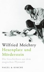 Cover: Hexenplatz und Mörderstein - Nagel & Kimche