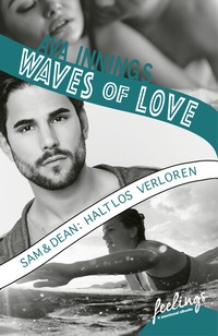 Abbildung von: Waves of Love - Sam & Dean: Haltlos verloren - Feelings