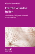 Cover: Ererbte Wunden heilen (Leben Lernen, Bd. 296) - Klett-Cotta