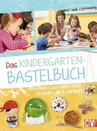Abbildung von: Das Kindergarten-Bastelbuch - Christophorus