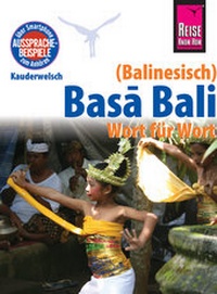 Abbildung von: Reise Know-How Sprachführer Basa Bali (Balinesisch) - Wort für Wort - Reise Know-How Verlag Peter Rump GmbH