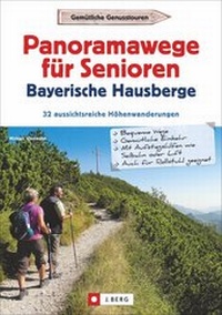 Abbildung von: Panoramawege für Senioren Bayerische Hausberge - J. Berg