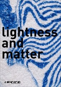 Enlarge image Cover: lightness and matter - Verlag für Moderne Kunst