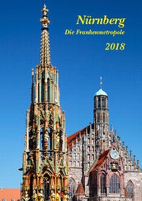 Abbildung von: Nürnberg - Die Frankenmetropole 2018 - Topic Media Service