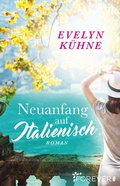 Cover: Neuanfang auf Italienisch - Ullstein Forever