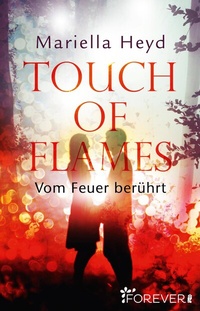 Abbildung von: Touch of Flames - Ullstein Forever