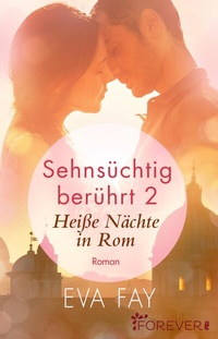 Abbildung von: Sehnsüchtig berührt 2 - Ullstein Forever