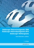 Bild: Salzburger Naturschutzgesetz 1999 / Salzburger Nationalparkgesetz 2014 / Salzburger Höhlengesetz - Pro Libris Verlagsgesellschaft