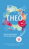 Cover: THEO - Berlin-Brandenburgischer Preis f&uuml;r Junge Literatur 2017 - B&Ouml;V LV Berlin-Brandenburg