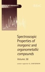 Cover: Spectroscopic Properties of Inorganic and Organometallic Compounds - Royal Society of Chemistry