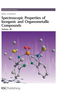 Enlarge image Cover: Spectroscopic Properties of Inorganic and Organometallic Compounds - Royal Society of Chemistry