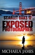 Cover: Scarlet Oaks and the Exposed Photographer - LW Media Group Ltd