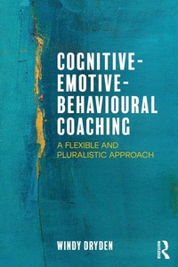 Bild vergrößern Bild: Cognitive-Emotive-Behavioural Coaching - Routledge