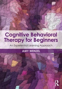 Enlarge image Cover: Cognitive Behavioral Therapy for Beginners - Routledge