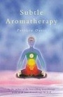 Cover: Subtle Aromatherapy - C W Daniel Co Ltd