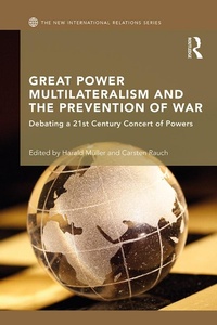 Enlarge image Cover: Great Power Multilateralism and the Prevention of War - Routledge
