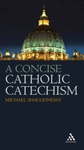 Cover: A Concise Catholic Catechism - Burns & Oates Ltd