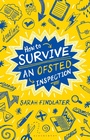 Cover: How to Survive an Ofsted Inspection - Bloomsbury Education